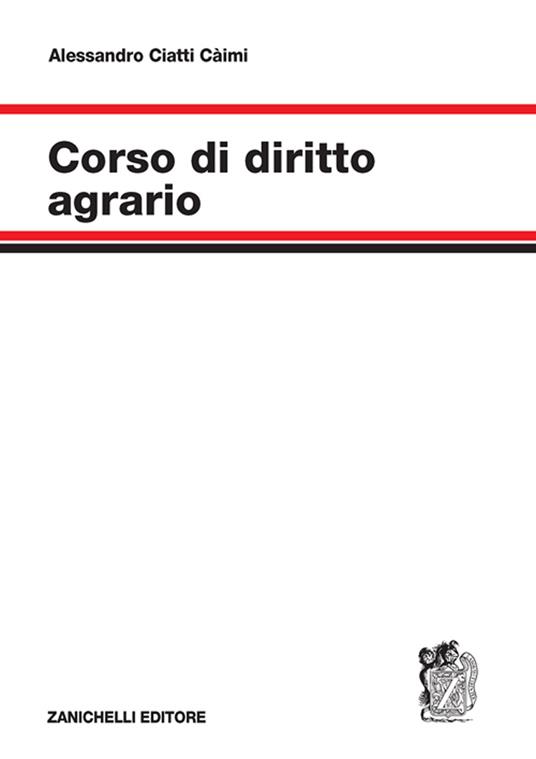 Corso di diritto agrario - Alessandro Ciatti Càimi - copertina