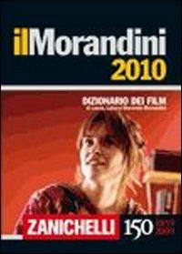 Il Morandini 2010. Dizionario dei film - Laura Morandini,Luisa Morandini,Morando Morandini - copertina