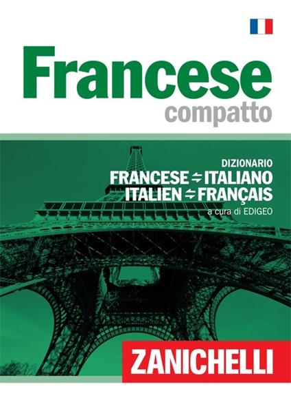 Francese compatto. Dizionario francese-italiano, italiano-francese - copertina