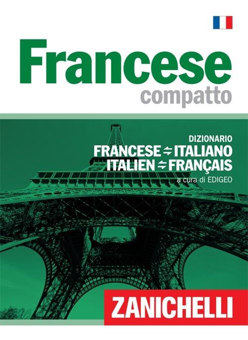 Francese compatto. Dizionario francese-italiano, italiano-francese - copertina