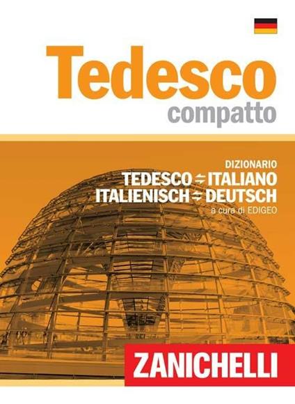Tedesco compatto. Dizionario tedesco-italiano, italiano-tedesco. Ediz. bilingue - copertina