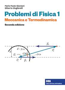 Libro Problemi di Fisica 1. Meccanica e termodinamica. Con e-book Gilberto Giugliarelli Mario Paolo Giordani