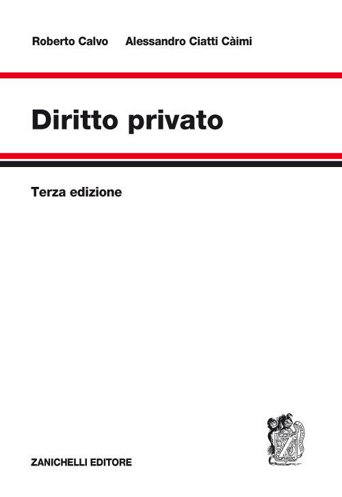 Diritto privato - Roberto Calvo,Alessandro Ciatti Càimi - copertina