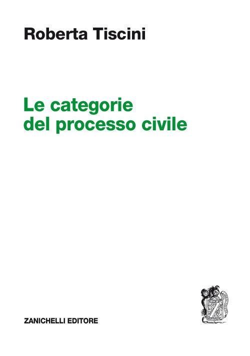 Le categorie del processo civile - Roberta Tiscini - copertina
