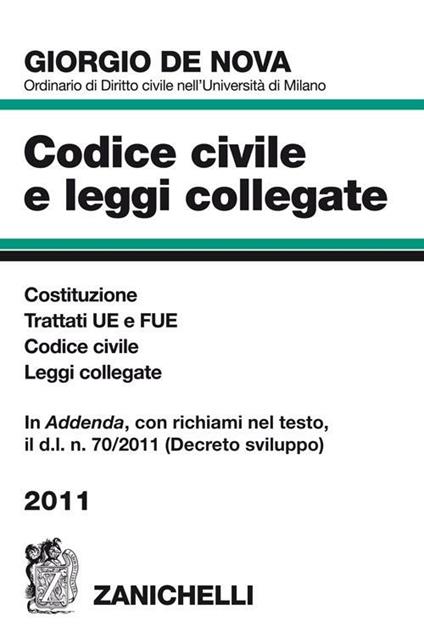 Codice civile e leggi collegate 2011. Costituzione, Trattati UE e FUE, Codice civile, leggi collegate - Giorgio De Nova - copertina