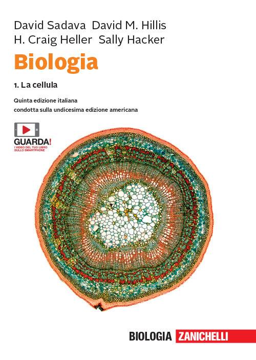 Biologia. Con e-book. Vol. 1: La cellula - David Sadava,David M. Hillis,H. Craig Heller - copertina