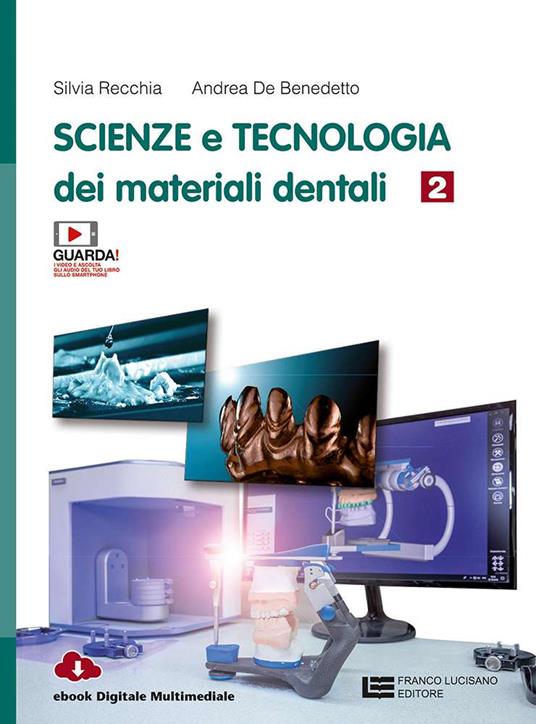  Scienza e tecnologia dei materiali dentali. Con e-book. Con espansione online. Vol. 2