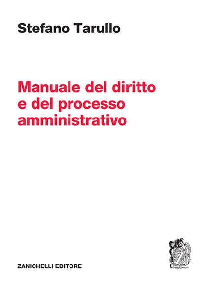 Manuale del diritto e del processo amministrativo - Stefano Tarullo - copertina