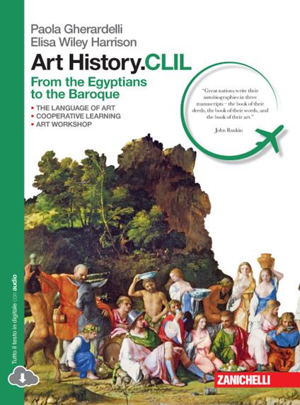 Art history.CLIL. From Egyptians to Baroque. Per le Scuole superiori