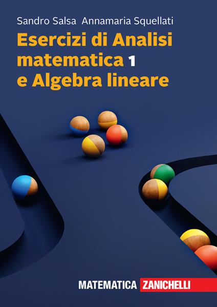 Esercizi di Analisi matematica 1 e algebra lineare. Con e-book - Sandro Salsa,Annamaria Squellati - copertina