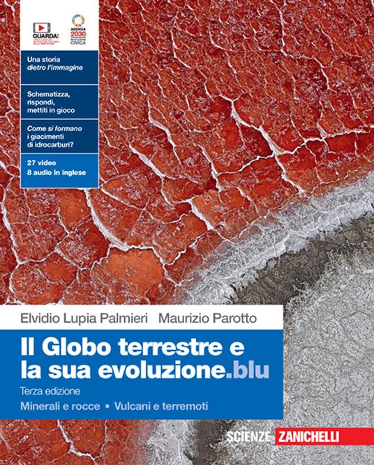  Il globo terrestre e la sua evoluzione.blu. Con Minerali e rocce, Vulcani e terremoti. Con Contenuto digitale (fornito elettronicamente)