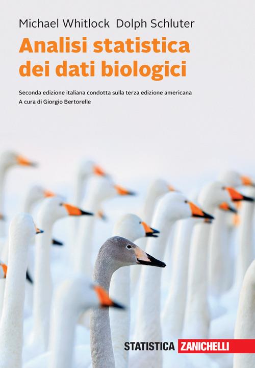 Analisi statistica dei dati biologici. Con e-book - Michael C. Whitlock,Dolph Schluter - copertina