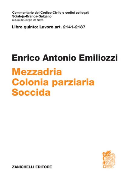 ART. 2141-2187. Mezzadria Colonia parziaria Soccida - Enrico Antonio Emiliozzi - copertina
