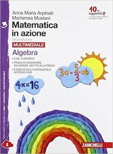  Matematica in azione. Algebra-Geometria. Per laScuola media