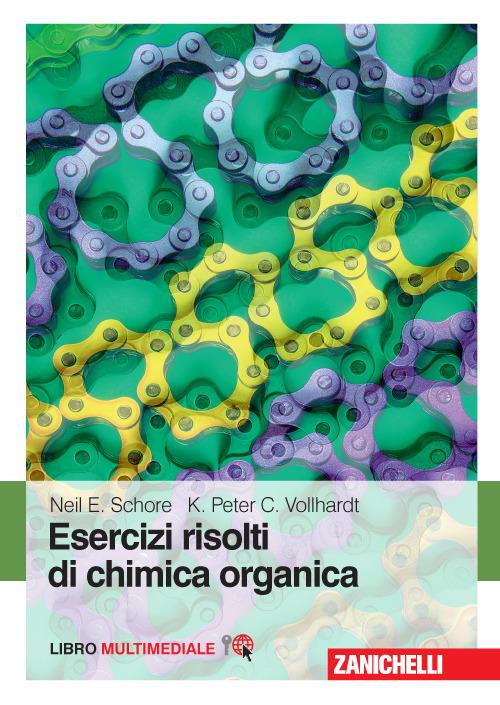 Chimica organica. Esercizi risolti di chimica organica. Con Contenuto digitale (fornito elettronicamente) - Peter C. Vollhardt,Neil E. Schore - copertina