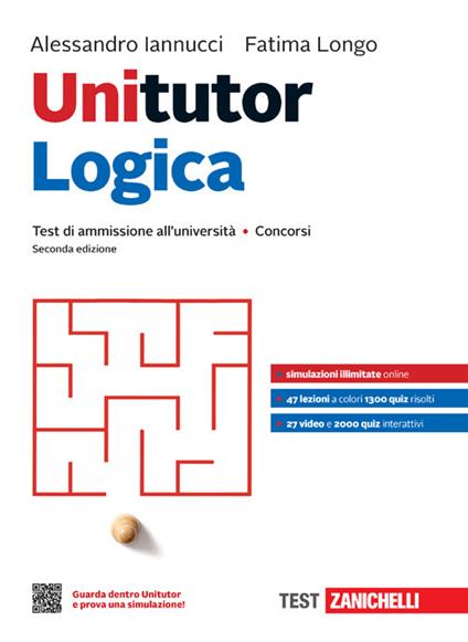 Unitutor logica. Test di ammissione all'università e concorsi. Con e-book - Alessandro Iannucci,Fatima Longo - copertina