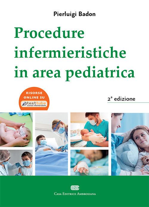 Procedure Infermieristiche in area pediatrica - Pierluigi Badon - copertina