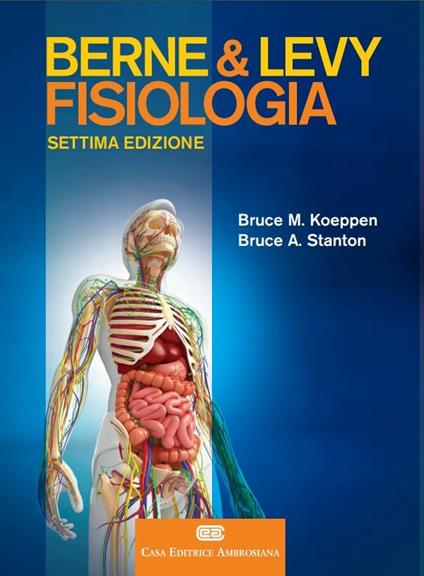 Fisiologia di Berne e Levy - Bruce M. Koeppen,Bruce A. Stanton - copertina