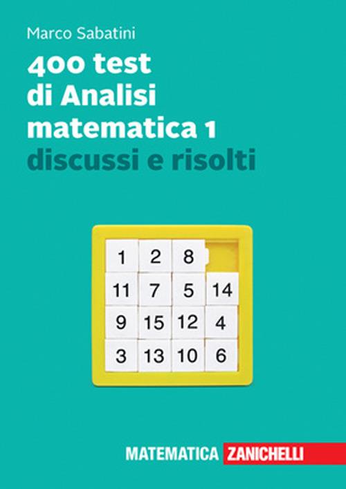 400 test di analisi matematica 1 discussi e risolti. Con e-book - Marco Sabatini - copertina