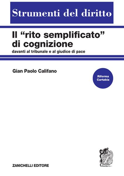 Il «rito semplificato» di cognizione davanti al tribunale e al giudice di pace - Gian Paolo Califano - copertina