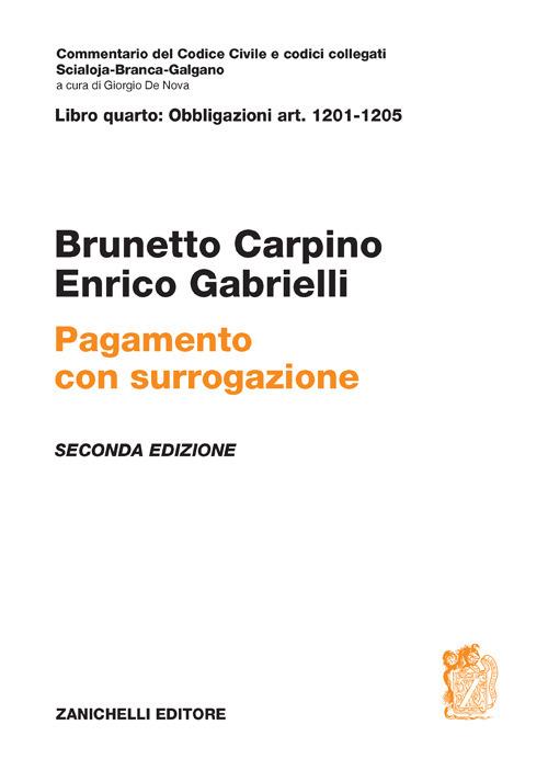 Pagamento con surrogazione. Art. 1201-1205 - Brunetto Carpino,Enrico Gabrielli - copertina