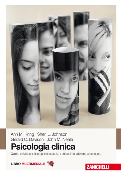 Psicologia clinica. Con e-book - Ann M. Kring,Gerald C. Davison,John M. Neale - copertina