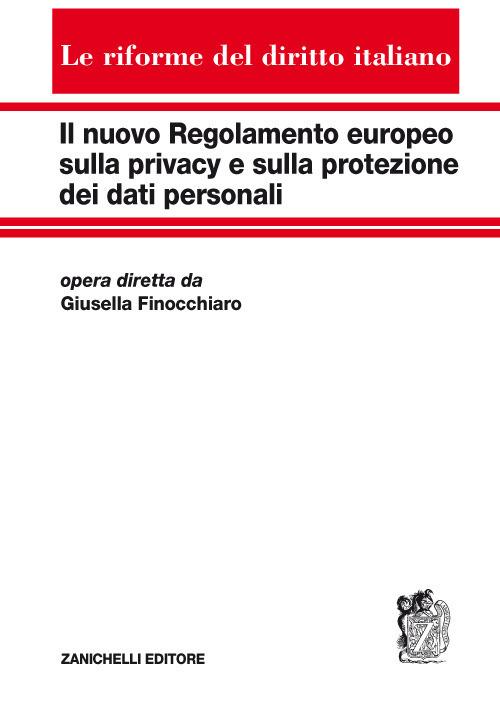 Il nuovo regolamento europeo sulla privacy e sulla protezione dei dati personali - copertina