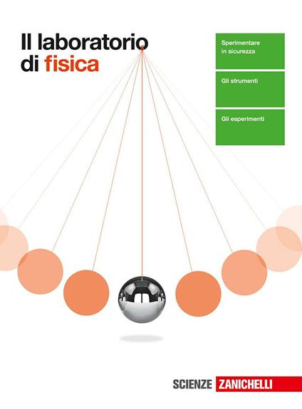  Il laboratorio di fisica. Per le Scuole superiori. Con Contenuto digitale (fornito elettronicamente)