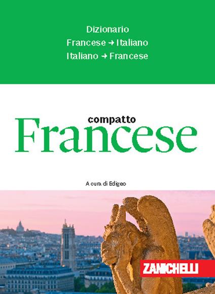 Francese compatto. Dizionario francese-italiano, italiano-francese - copertina