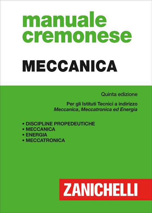  Manuale cremonese di meccanica. Per gli Ist. tecnici a indirizzo meccanica, meccatronica ed energia