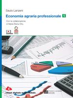 Economia agraria professionale. Con Contenuto digitale (fornito elettronicamente). Vol. 1