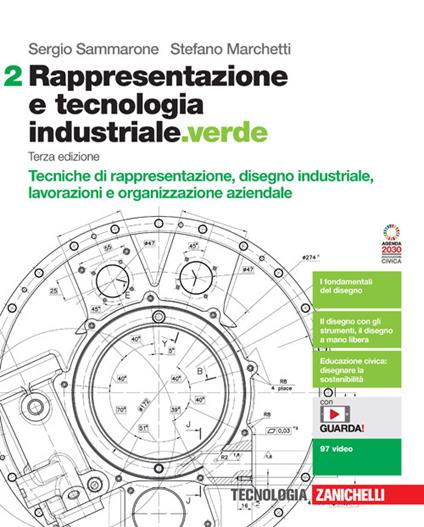  Rappresentazione e tecnologia industriale.verde. Con e-book. Con espansione online. Vol. 2: Tecniche di rappresentazione, disegno industriale, lavorazioni e organizzazione aziendale