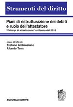 Piani di ristrutturazione dei debiti e ruolo dell'attestatore. «Principi di attestazione