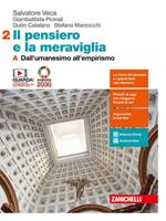 Il pensiero e la meraviglia. Con e-book. Con espansione online. Vol. 2A-2B: Dall'umanesimo all'empirismo-Dall'illuminismo a Hegel