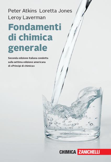 Fondamenti di chimica generale. Con e-book - Peter William Atkins,Loretta Jones,Leroy Laverman - copertina