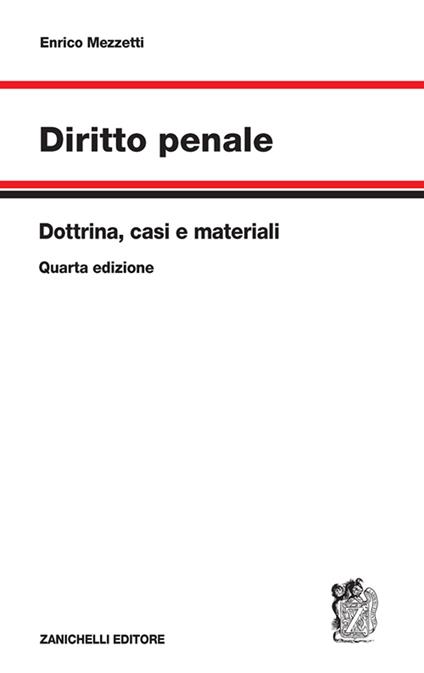 Diritto penale. Dottrina, casi e materiali - Enrico Mezzetti - copertina