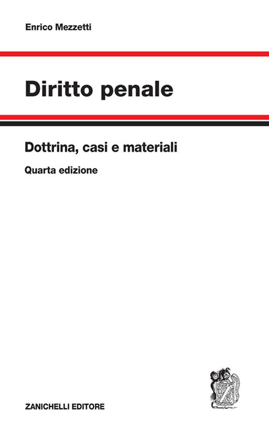 Diritto penale. Dottrina, casi e materiali - Enrico Mezzetti - copertina