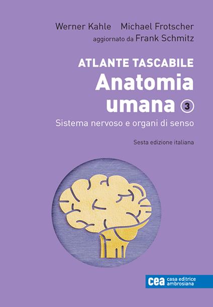 Atlante tascabile. Anatomia umana. Con ebook. Vol. 3: Sistema nervoso e organi di senso - Werner Kahle,Michael Frotscher,Frank Schmitz - copertina