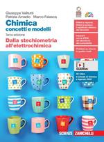 Chimica: concetti e modelli. Dalla stechiometria all'elettrochimica. Con Contenuto digitale (fornito elettronicamente)