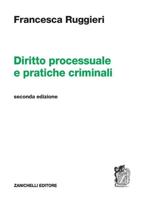 Diritto processuale e pratiche criminali - Francesca Ruggieri - copertina