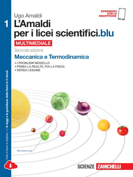  L' Amaldi per i licei scientifici.blu. Con espansione online. Vol. 1: Meccanica e termodinamica.