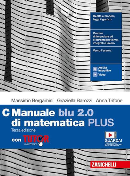  Manuale blu 2.0 di matematica. Ediz. PLUS. Con Tutor. Per le Scuole superiori
