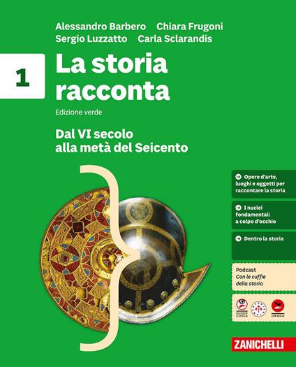  La storia racconta. Idee per imparare. Per la Scuola media. Vol. 1: Dal VI secolo alla metà del Seicento-L'impero romano