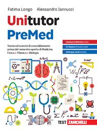 Unitutor PreMed teoria ed esercizi di consolidamento prima del semestre aperto di medicina. Con e-book