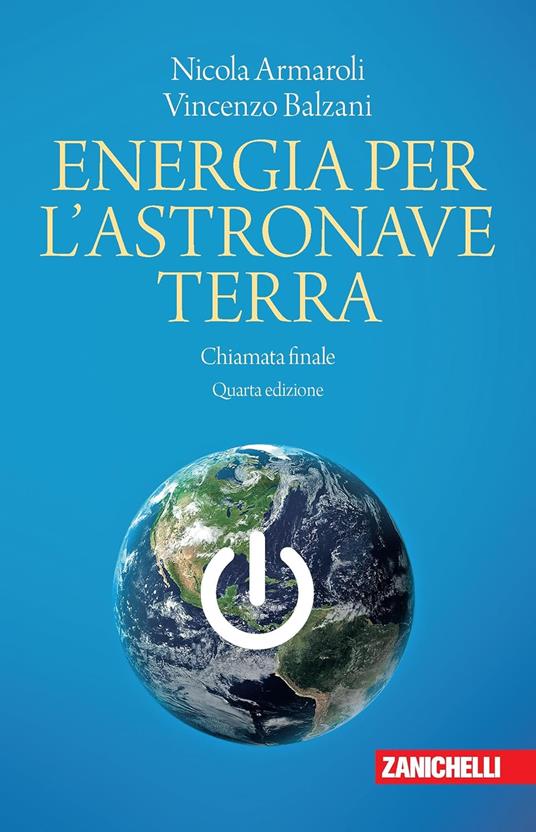 Energia per l'astronave Terra. Chiamata finale - Nicola Armaroli,Vincenzo Balzani - copertina