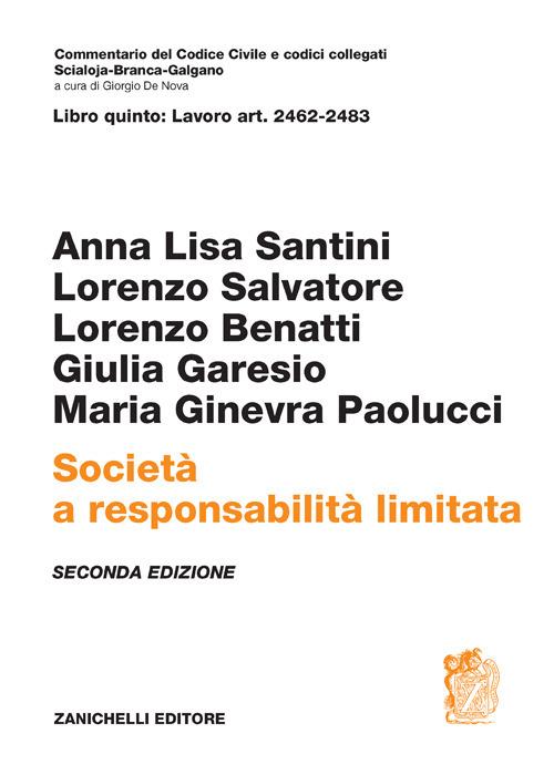 Libro quinto: Art. 2462-2483. Società a responsabilità limitata - Anna Lisa Santini,Lorenzo Salvatore,Lorenzo Benatti - copertina