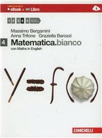  Matematica.bianco. Con Maths in english. Con e-book. Con espansione online. Vol. 4