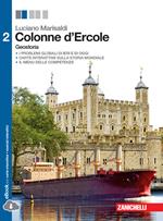 Colonne d'Ercole. Geostoria. Per le Scuole superiori. Con e-book. Con espansione online. Vol. 2