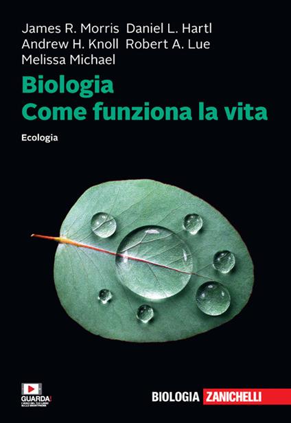 Biologia. Come funziona la vita. Ecologia. Con e-book - James R. Morris,Daniel L. Hartl,Andrew H. Knoll - copertina