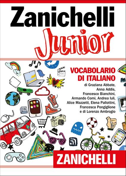 Zanichelli Junior: Vocabolario di italiano - Graziana Abbate,Anna Addis,Lorenzo Ambrogio,Francesco Bianchini - ebook
